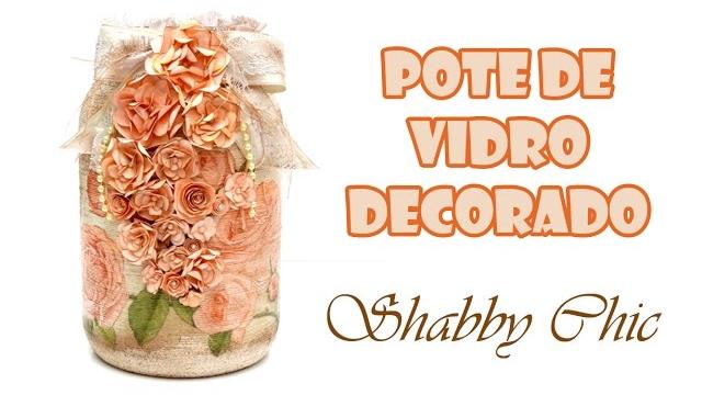 Pote de Vidro Reciclado e Decorado Shabby Chic