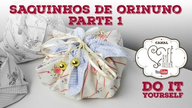 Saquinhos de Orinuno – Parte 1 – By Fê Atelier