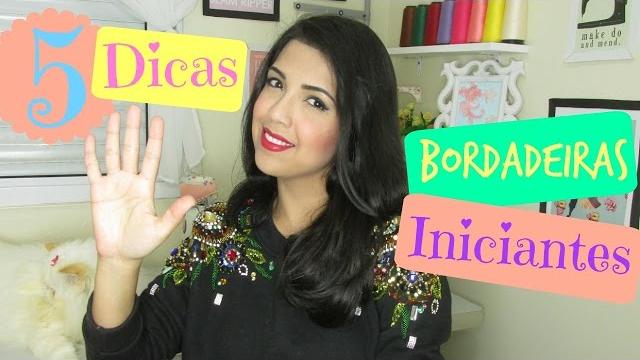 5 Dicas para Conseguir Bordar
