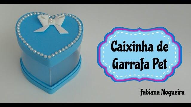 Caixinha de Garrafa Pet e EVA