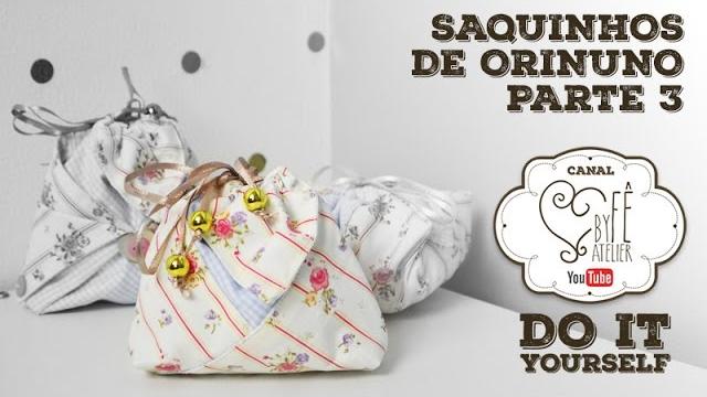 Saquinho de Orinuno Parte 3 – By Fê Atelier