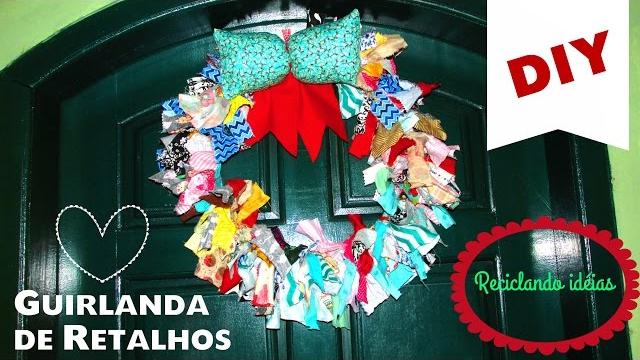DIY Especial de Natal – Guirlanda de Retalhos