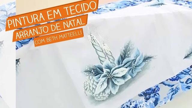 Pintura em Tecido Arranjo de Natal com Beth Matteelli