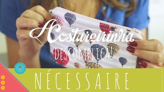 Aprenda a costurar uma nécessaire básica com zíper e forro passo a passo