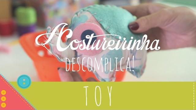 Aprenda a costurar um toy de tecido e feltro passo a passo