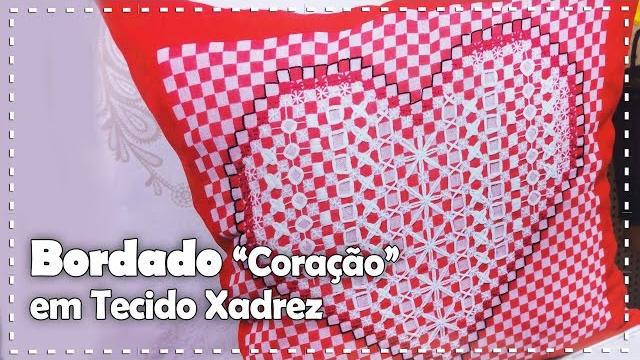 ALMOFADA DE CORAÇÃO BORDADA com Ana Maria Ronchel