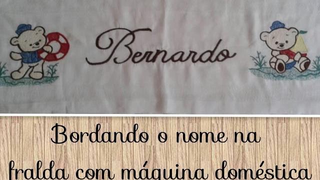 Bordando nome na fralda com máquina de costura doméstica