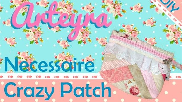 DIY – Necessaire Fácil Fácil Crazy Patchwork