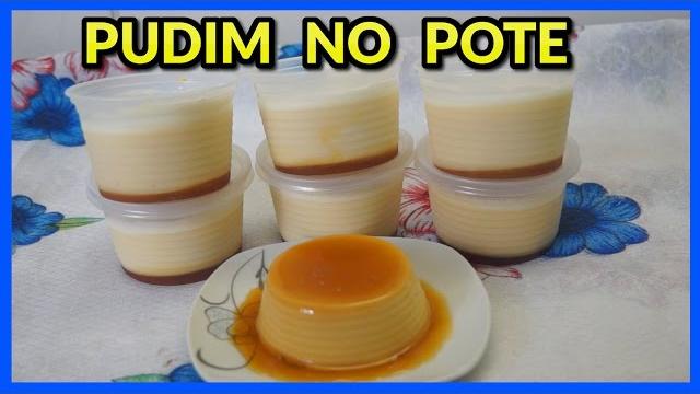 PUDIM LEITE CONDENSADO NO POTE (SEM FORNO E SEM OVOS)