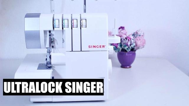TUDO SOBRE MÁQUINA DE COSTURA ULTRALOCK SINGER