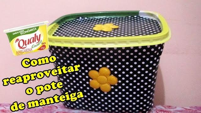 Como reaproveitar pote de manteiga