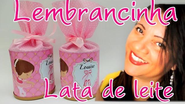 Como Fazer Lembrancinha fácil com latas de leite