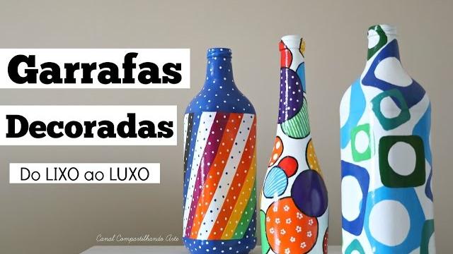 DIY Garrafas decoradas – Artesanato terapia – Do Lixo ao Luxo