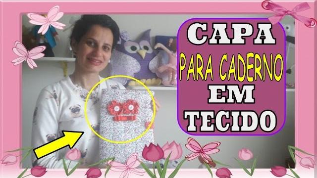 Como Fazer Capa Para Caderno Em Tecido