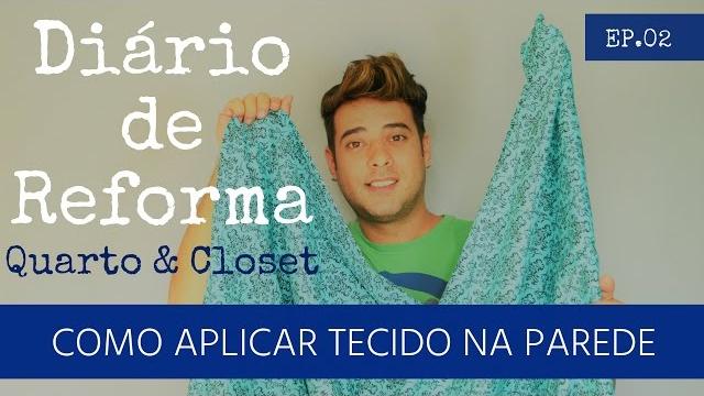 Como Aplicar Tecido na Parede – Diário de Reforma