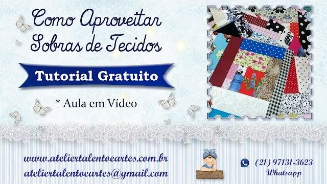 Como aproveitar Sobras de Tecidos