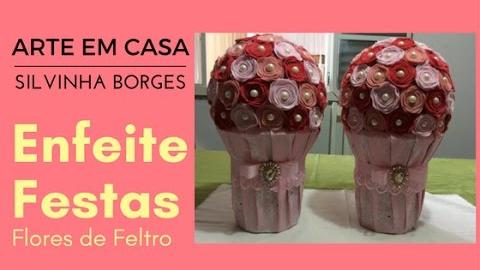 Enfeite para Festas em Flores de Feltro – Parte 1