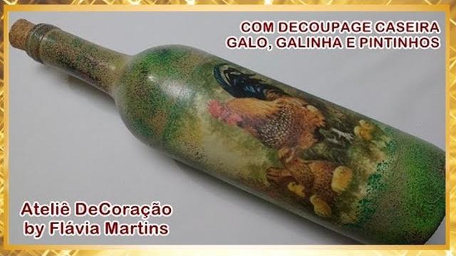 DIY – Garrafa com Decoupage Caseira – Tema: Galo, Galinha e pintinho