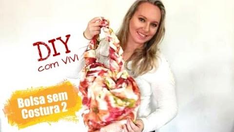 DIY/ BOLSA SEM COSTURA VÍDEO 2/ IDEIA PARA RENDA EXTRA COM CUSTO BAIXO/ DIY BAG IDEA