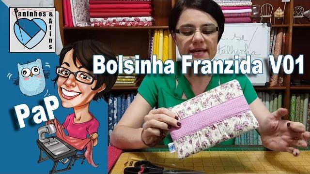 Paninhos e Afins – PaP Bolsinha Franzida – Costura Criativa e Artesanato em Tecido