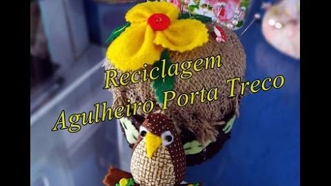 Reciclagem – Agulheiro Porta Trecos Corujinha