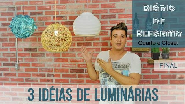 3 Ideias de luminárias – Faça Você Mesmo