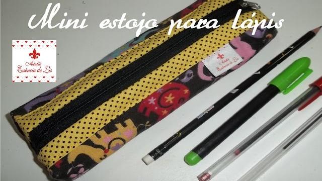 PAP – Mini estojo para lápis – Série Rapidinhas da Lis: Vídeo 03 – Ateliê Essência de Lis
