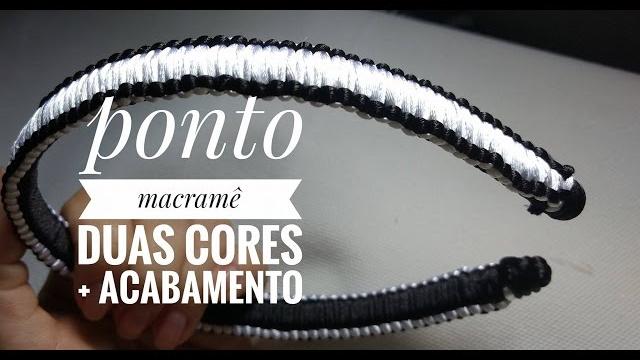 Arco com ponto macramê duas cores+ acabamento
