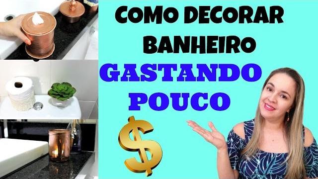 COMO DECORAR O BANHEIRO GASTANDO POUCO + RECICLÁVEIS