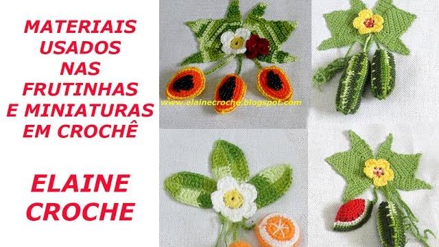 MATERIAIS USADOS NAS FRUTINHAS E MINIATURAS EM CROCHÊ