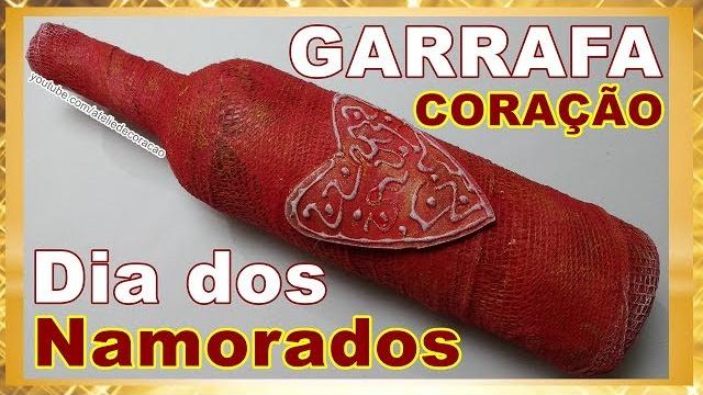Como fazer garrafa decorada – Dia dos Namorados – Passo a passo