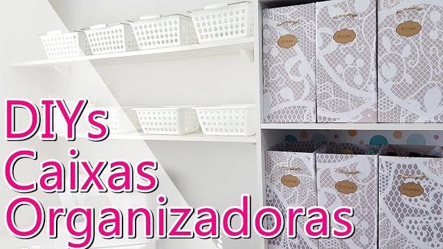 DIYs Caixas Organizadoras Feitas com Papelão