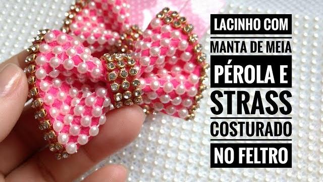 Laço com manta de meia pérola e strass, costurado no Bico de Pato