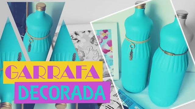 Faça você mesma – Reciclando garrafas de vidro para decorar a casa