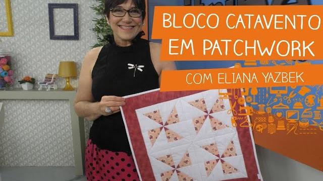 Bloco Catavento em Patchwork com Eliana Yazbek