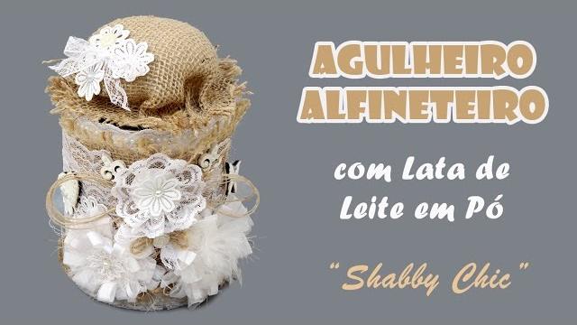 Lata de Leite Agulheiro – Alfineteiro Estilo Shabby Chic