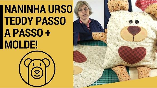 Naninha Urso Teddy Com Zíper e Molde Aula Passo a Passo
