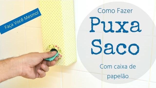 Puxa Saco de Papelão – Como Reaproveitar Embalagens