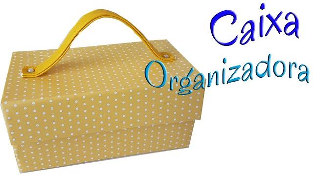 DIY- Caixa Organizadora Com Alça