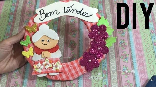 Como Fazer Enfeites para Portas Bem Vindo