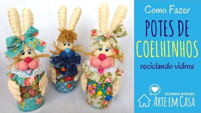 Recicle Vidros e faça Potes de Coelhinhos para chocolates e balas