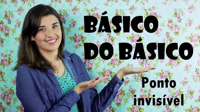 Básico do Básico – aprenda o ponto invisível