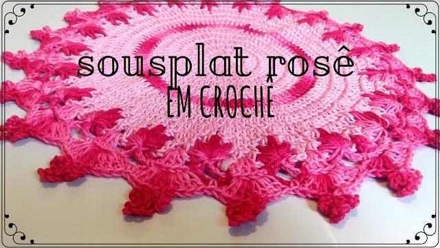SOUSPLAT ROSÊ EM CROCHÊ/DIANE GONÇALVES