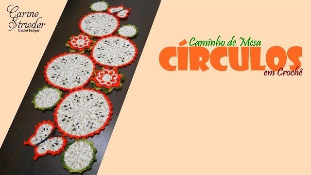 Caminho/Trilho de mesa em crochê com Círculos por Carine Strieder
