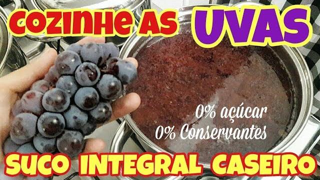 O VERDADEIRO SUCO DE UVA INTEGRAL FEITO EM CASA