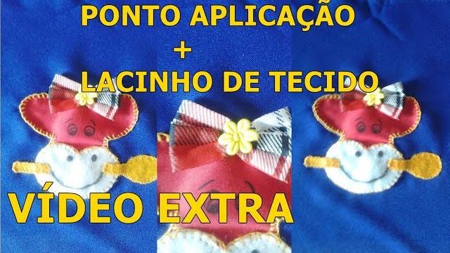 COMO FAZER PONTO APLICAÇÃO E LACINHO DE TECIDO