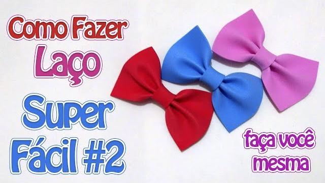 Como Fazer Laço Super Fácil – Criatividades da Dê