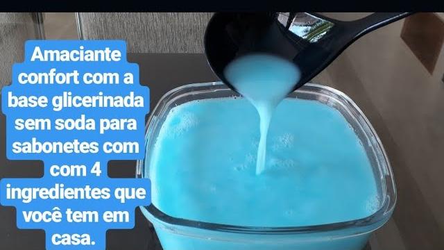 Receita do Dia Amaciante confort com a Base Glicerinada sem Soda