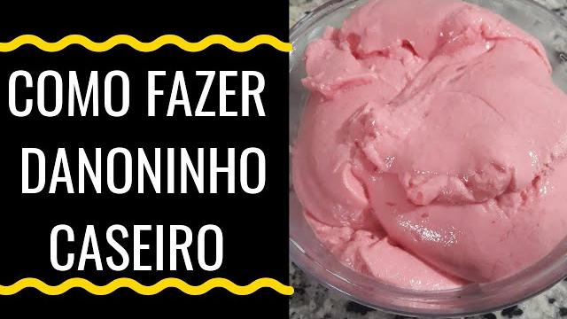 Aprenda Fazer Danoninho Caseiro – Fácil de Fazer
