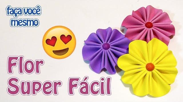 Como Fazer Flor Super Fácil